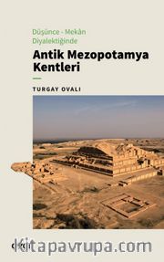 Düşünce <br /> Mekan Diyalektiğinde Antik Mezopotamya Kentleri