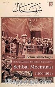 İttihatçı Aktüaliteden Kitlesel Popülariteye-Şehbal Mecmuası (1909-1914)