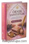 Örnek Şahsiyetler / Sahabeler, Ehl-i Beyt ve Mezhep İmamlarının Hayatı (Ciltli)