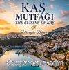 Kaş Mutfağı / The Cuisine Of Kaş