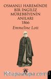 Osmanlı Hareminde Bir İngiliz Mürebbiyenin Anıları 1866