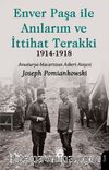 Enver Paşa ile Anılarım ve İttihat Terakki 1914–1918