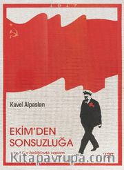 Ekim'den Sonsuzluğa <br /> Sovyetler Birliği'nde Yaşam