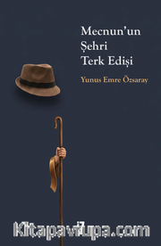 Mecnun'un Şehri Terk Edişi