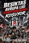 Beşiktaş Avrupa Ligi Şampiyonluğuna Koşuyor