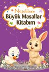 Neşelilere Büyük Masallar Kitabım