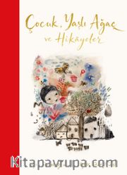 Çocuk, Yaşlı Ağaç ve Hikayeler