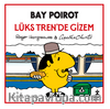 Bay Poirot / Lüks Tren'de Gizem