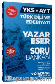 YKS AYT Türk Dili ve Edebiyatı Yazar Eser Soru Bankası