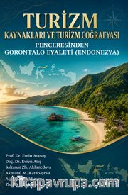 Turizm Kaynakları ve Turizm Coğrafyası Penceresinden Gorontalo Eyaleti (Endonezya)