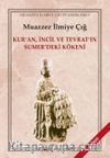 Kur'an İncil ve Tevrat'ın Sumer'deki Kökeni