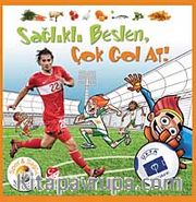 Sağlıklı Beslen Çok Gol At!