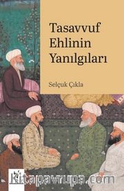 Tasavvuf Ehlinin Yanılgıları