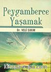 Peygamberce Yaşamak