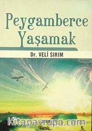 Peygamberce Yaşamak