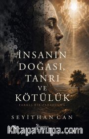 İnsanın Doğası, Tanrı ve Kötülük