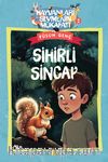 Sihirli Sincap / Hayvanları Sevmenin Mükafatı Serisi 5