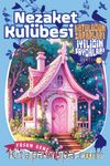 Nezaket Kulübesi / Kötülüğün Zararları İyiliğin Faydaları 10