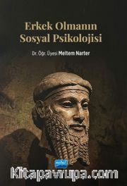 Erkek Olmanın Sosyal Psikolojisi