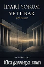 İdari Yorum ve İtibar (Deference)