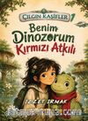 Benim Dinozorum Kırmızı Atkılı