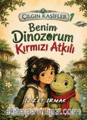 Benim Dinozorum Kırmızı Atkılı