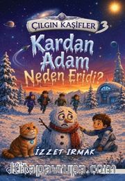 Kardan Adam Neden Eridi?