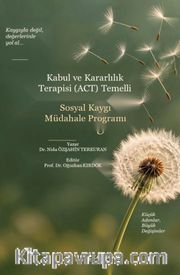 Kabul ve Kararlılık Terapisi (ACT) Temelli