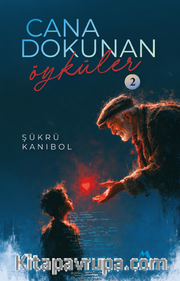 Cana Dokunan Öyküler 2