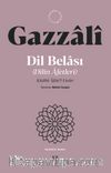 Dil Belası - Dilin Afetleri & Kitabü Âfati'l-Lisan