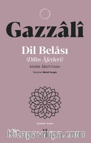Dil Belası - Dilin Afetleri <br /> Kitabü Âfati'l-Lisan