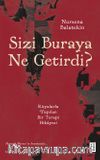 Sizi Buraya Ne Getirdi? & Rüyalarla Yapılan Bir Terapi Hikayesi