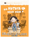 Bir Kutuya Neler Sığar? / Zeynep'in Maceraları 1