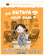 Bir Kutuya Neler Sığar? / Zeynep'in Maceraları 1