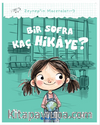 Bir Sofra Kaç Hikaye? / Zeynep'in Maceraları 3