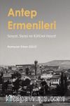 Antep Ermenileri & Sosyal, Siyasi ve Kültürel Hayat
