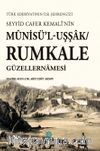 Seyyid Cafer Kemalî'nin Mûnisü'l-Uşşak/Rumkale Güzellernamesi & Türk Edebiyatının İlk Şehrengizi