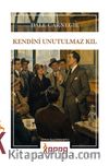 Kendini Unutulmaz Kıl