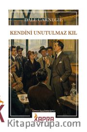 Kendini Unutulmaz Kıl