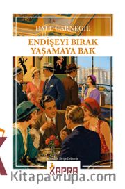 Endişeyi Bırak Yaşamaya Bak