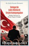 Türkiye'de Lider Merkezli Seçim Kampanyaları