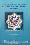 Anadolu Selçuklu Sultanlarından II. Giyasü'd-Din Keyhüsrev ve Devri