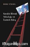 Kendini Bilmek Yolculuğu ve Ezoterik Bakış