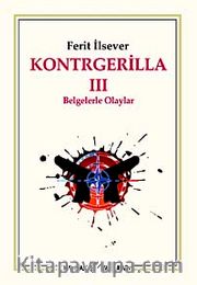 Kontrgerilla -III Belgelerle Olaylar