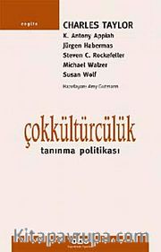 Çokkültürcülük <br /> Tanınma Politikası