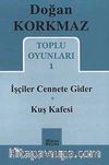 Toplu Oyunları 1 / İşçiler Cennete Gider-Kuş Kafesi