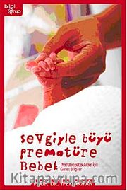 Sevgiyle Büyü Prematüre Bebek