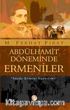 Abdülhamit Döneminde Ermeniler & Sözde Ermeni Soykırımı