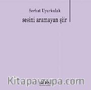 Sesini Aramayan Şiir