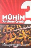 Mühim Soruların Cevabı